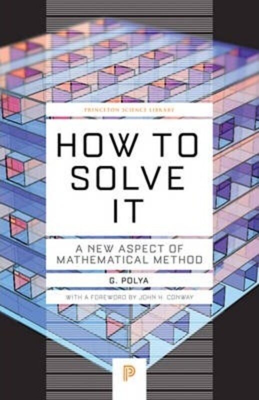 

How to Solve It: A New Aspect of Mathematical Method