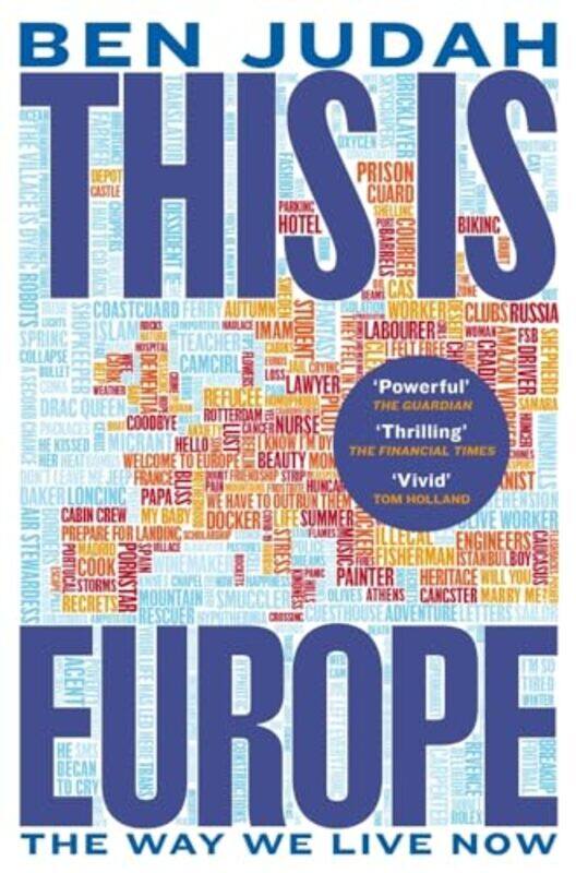 

This Is Europe The Way We Live Now By Judah, Ben -Paperback