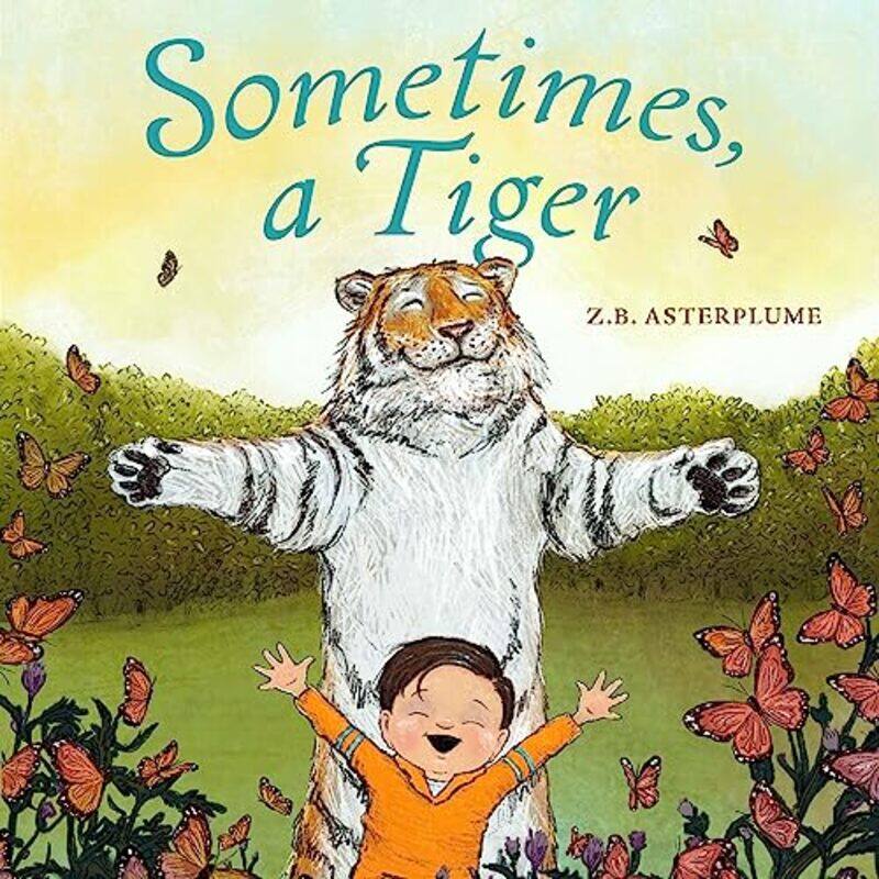 

Sometimes a Tiger by ZB Asterplume-Hardcover