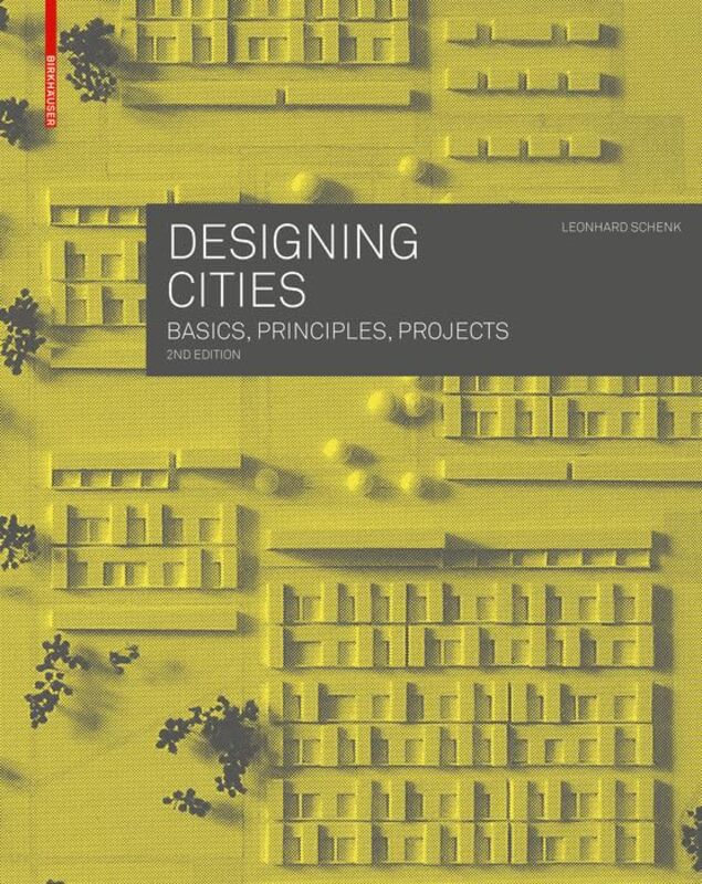 Designing Cities By Leonhard Schenk  Paperback