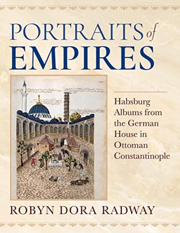 

Portraits of Empires by Robyn Dora Radway-Paperback