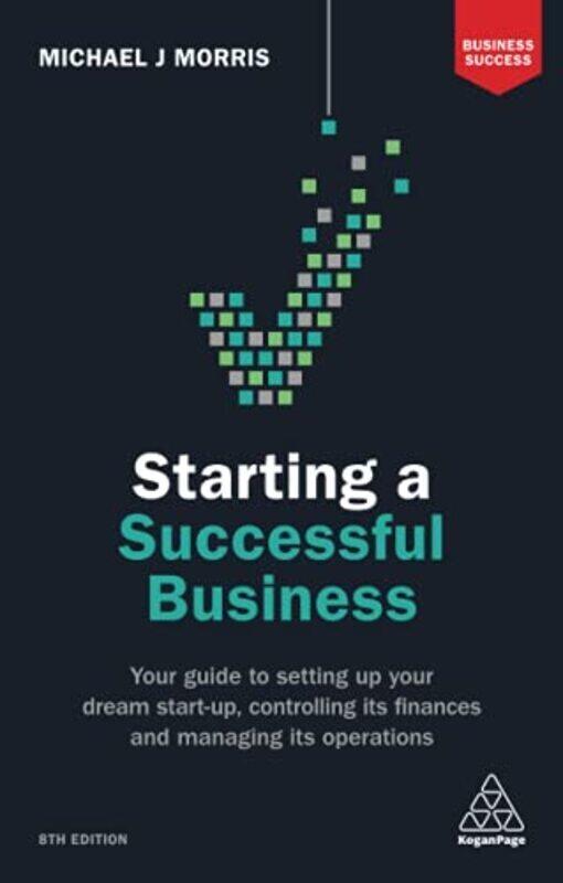 

Starting A Successful Business,Paperback,By:Michael J. Morris