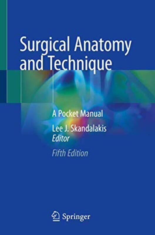 

Surgical Anatomy And Technique A Pocket Manual by Skandalakis, Lee J. - Paperback