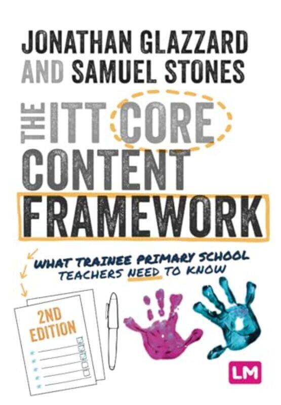 

The ITT Core Content Framework by Professor Jonathan GlazzardSamuel Stones-Paperback