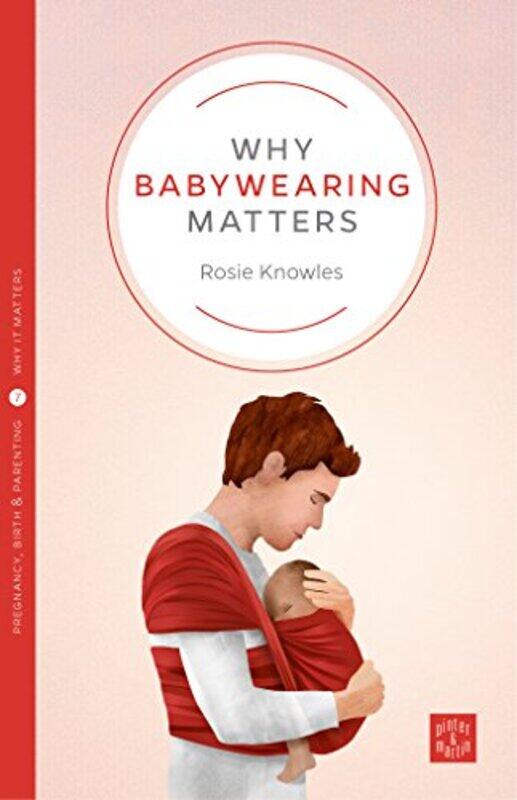 

Why Babywearing Matters-Paperback