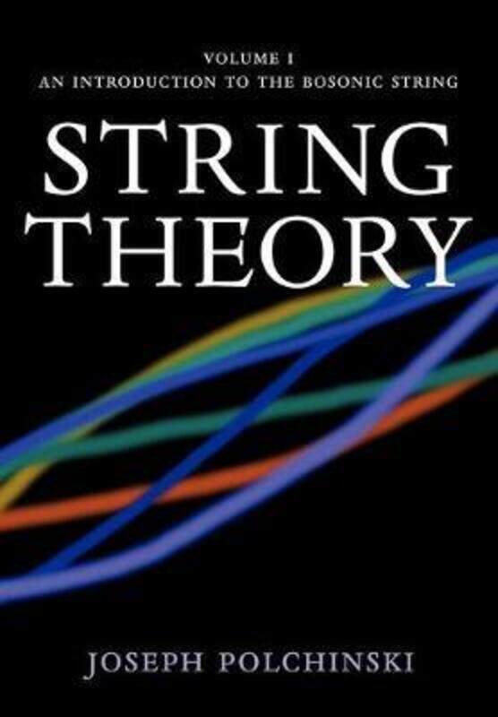 

String Theory: Volume 1, An Introduction to the Bosonic String