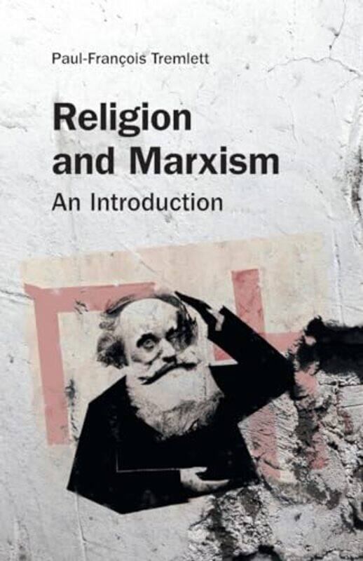 

Religion and Marxism by Paul-Francois Tremlett-Paperback