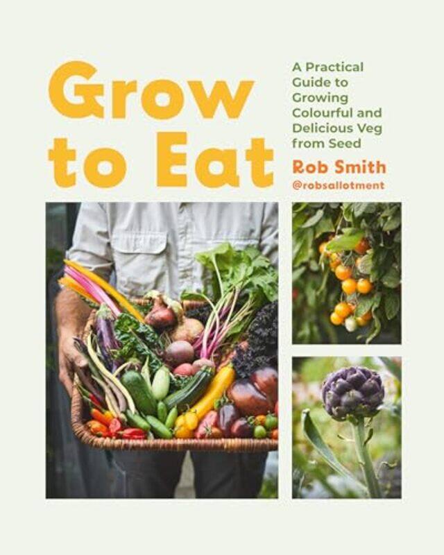 

Grow to Eat by Rob Smith -Hardcover