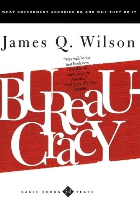 

Bureaucracy by James Wilson-Paperback