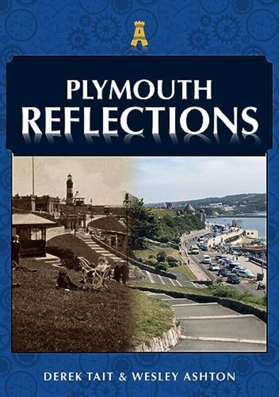 

Plymouth Reflections by Derek TaitWesley Ashton-Paperback