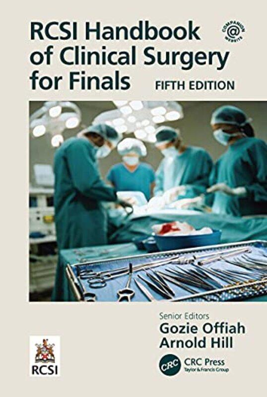 

RCSI Handbook of Clinical Surgery for Finals by Gozie OffiahArnold Hill-Hardcover