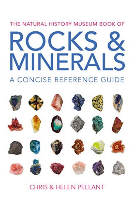 The Natural History Museum Book of Rocks & Minerals: A concise reference guide , Paperback by Pellant, Chris - Pellant, Helen
