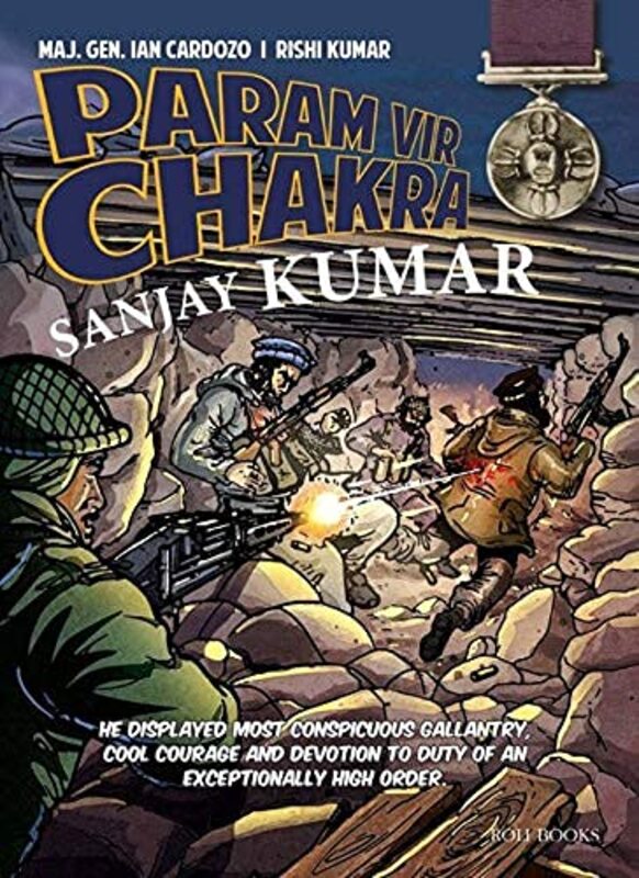 Param Vir Chakra: Sanjay Kumar, Paperback Book, By: Maj. Gen Ian Cardozo, Rishi Kumar