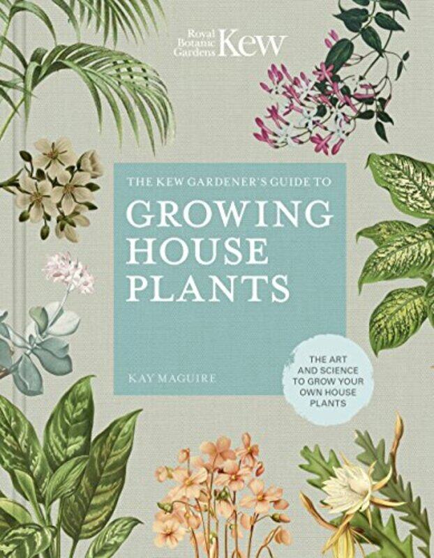 

The Kew Gardeners Guide to Growing House Plants by Jean Haines-Hardcover