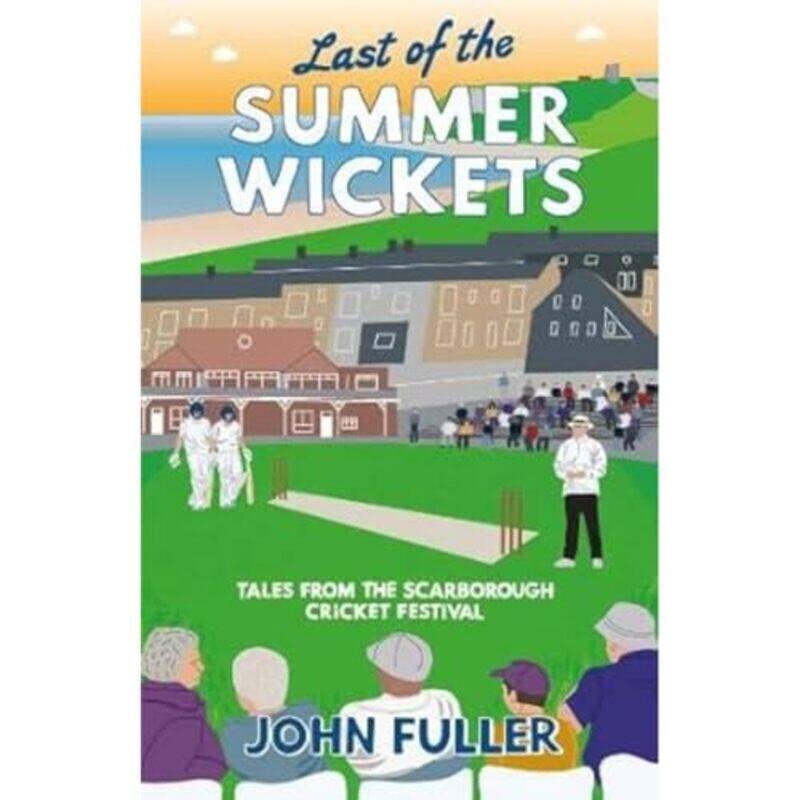 

Last Of The Summer Wickets by John Fuller-Paperback