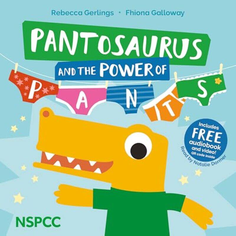 

Pantosaurus And The Power Of Pants, Paperback by Gerlings, Rebecca - Galloway, Fhiona - National Society for the Prevention of Cruelty to Children