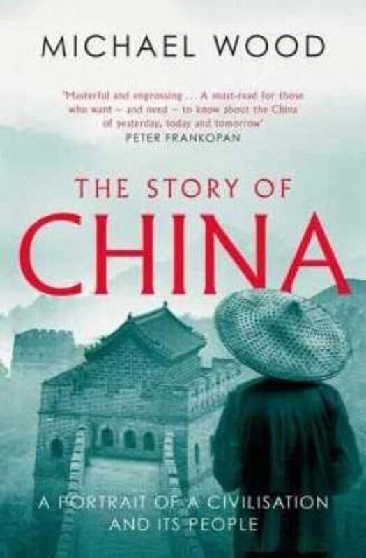 

The Story of China by Michael Wood-Paperback