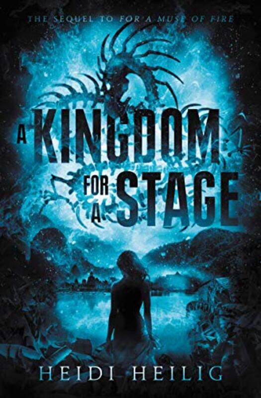 

A Kingdom For A Stage by Heidi Heilig-Hardcover