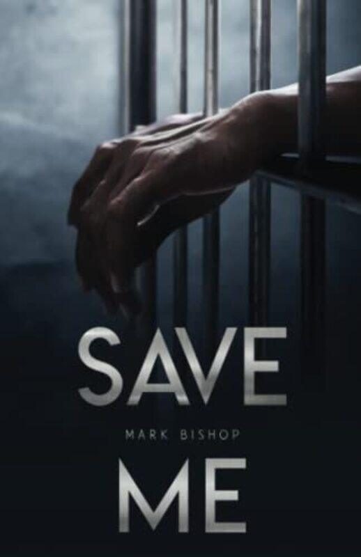 

Save Me by Mark Bishop-Paperback