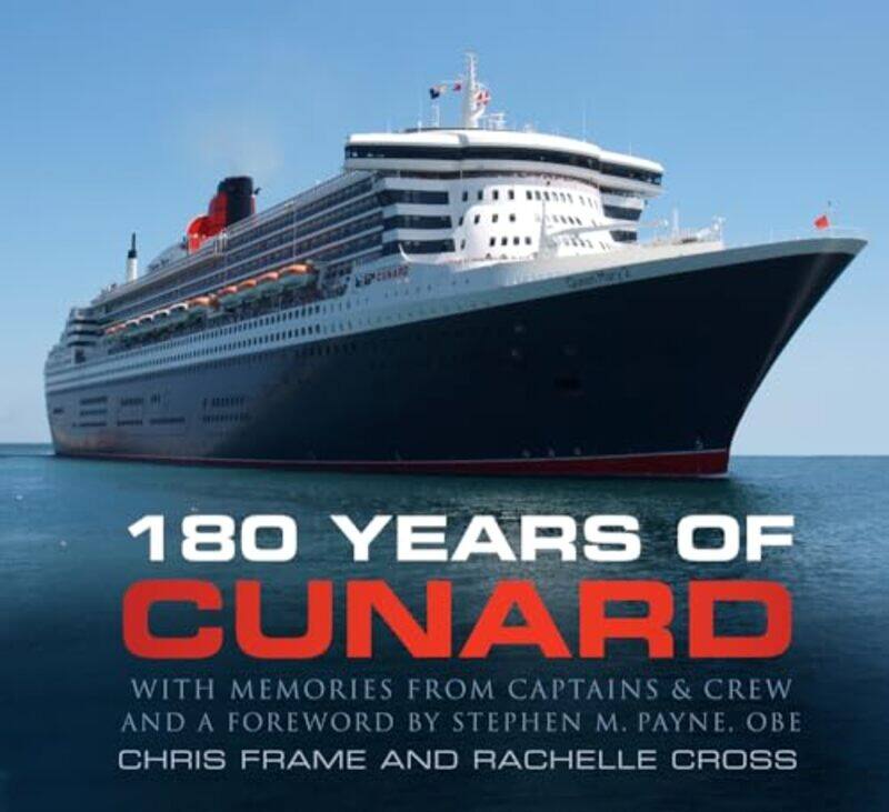 

180 Years of Cunard by Chris FrameRachelle Cross-Paperback