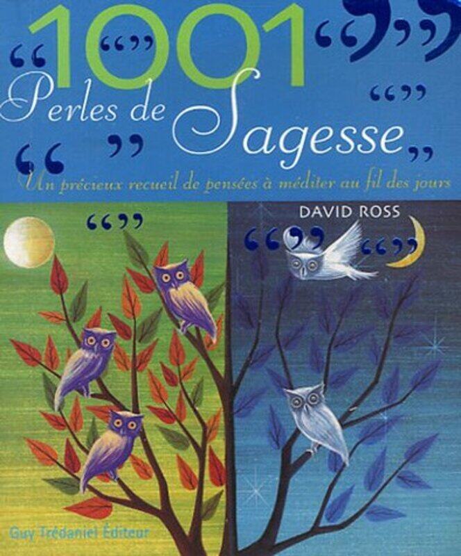 

1001 Perles de Sagesse : Un pr cieux recueil de pens es m diter au fil des jours,Paperback by David Ross