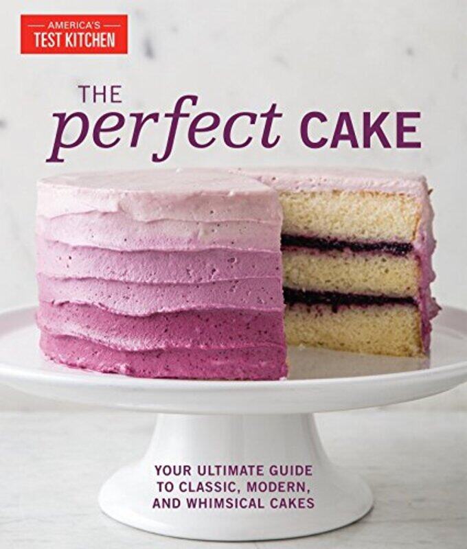 

Perfect Cake: Your Ultimate Guide to Classic, Modern, and Whimsical Cakes , Hardcover by Kitchen, Editors at America's Test