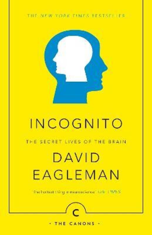 Incognito: The Secret Lives of The Brain,Paperback,ByEagleman, David