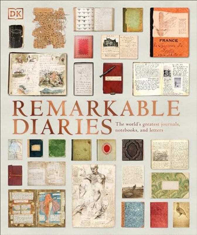 Remarkable Diaries The Worlds Greatest Diaries Journals Notebooks & Letters by DK -Hardcover