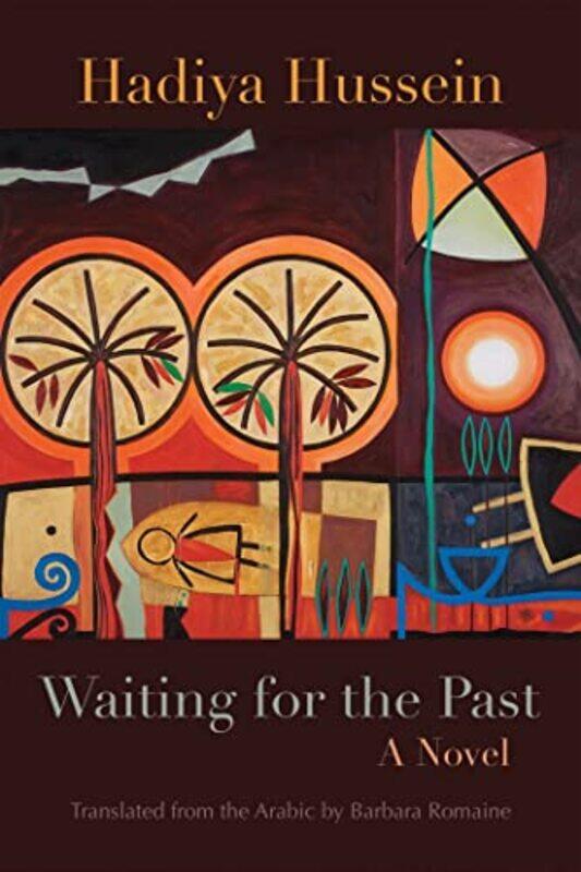 

Waiting for the Past by Hadiya HusseinBarbara Romaine-Paperback