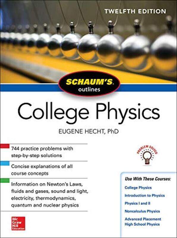 

Schaum'S Outline Of College Physics, Twelfth Edition By Hecht, Eugene Paperback