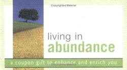 Living in Abundance: A Coupon Gift to Enhance and Enrich You (Coupon Collections), Paperback Book, By: Sourcebooks Inc