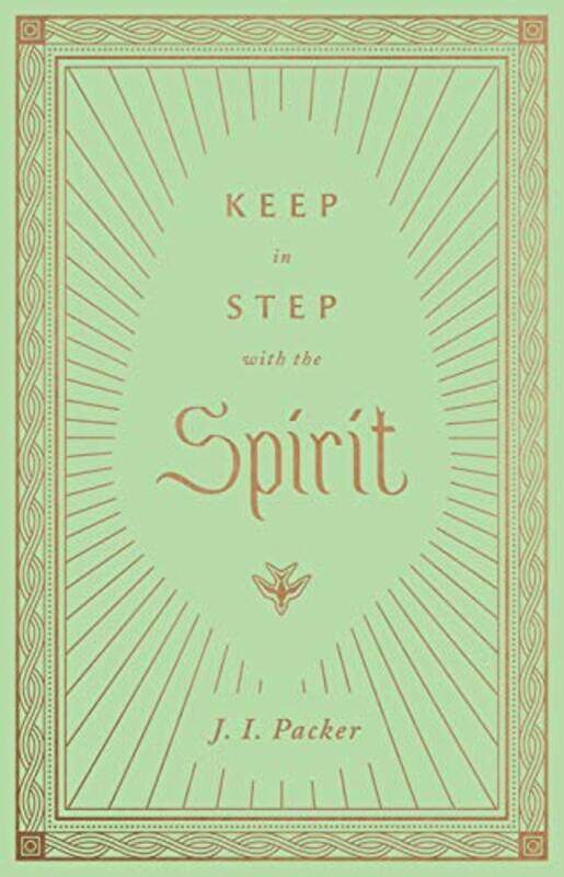 

Keep in Step with the Spirit by J I Packer-Hardcover