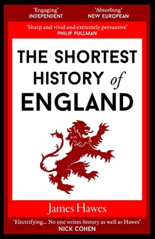 The Shortest History Of England By Hawes, James Paperback