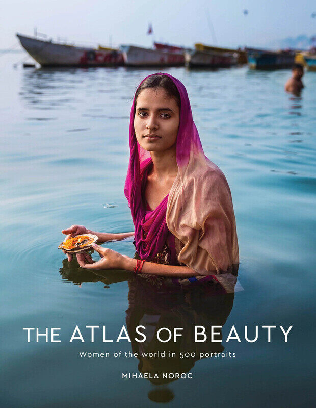 

The Atlas of Beauty: Women of the World In 500 Portraits, Hardcover Book, By: Mihaela Noroc