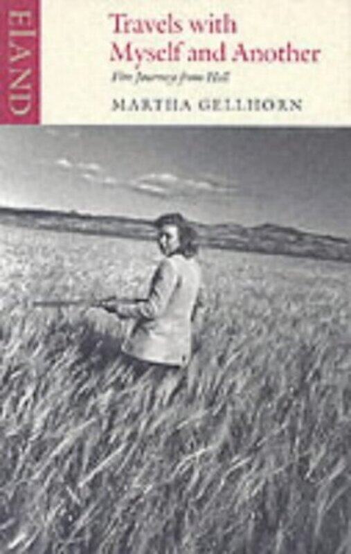

Travels with Myself and Another by Martha Gellhorn-Paperback
