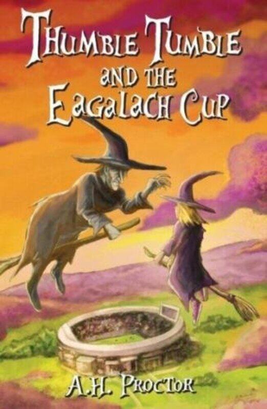 

Thumble Tumble and The Eagalach Cup by AH Proctor-Paperback