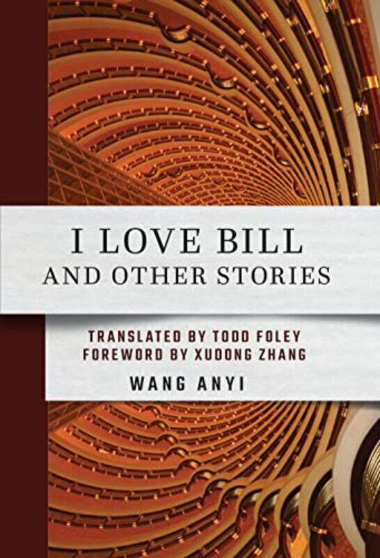 

I Love Bill and Other Stories by Anyi WangTodd Foley-Paperback