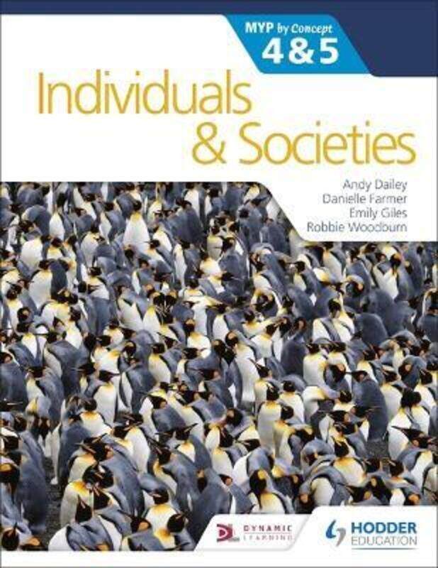 

Individuals and Societies for the IB MYP 4&5: by Concept: MYP by Concept,Paperback,ByDailey, Kenneth A - Farmer, Danielle - Giles, Emily - Woodburn, R