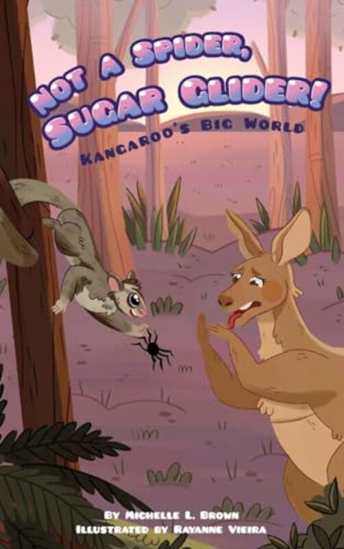 Kangaroos Big World Not a Spider Sugar Glider by Michelle L BrownRayanne Vieira-Paperback