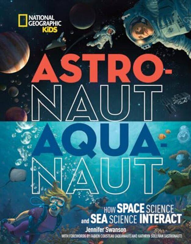 

Ngk Astronaut Aquanaut by National Geographic Kids Hardcover