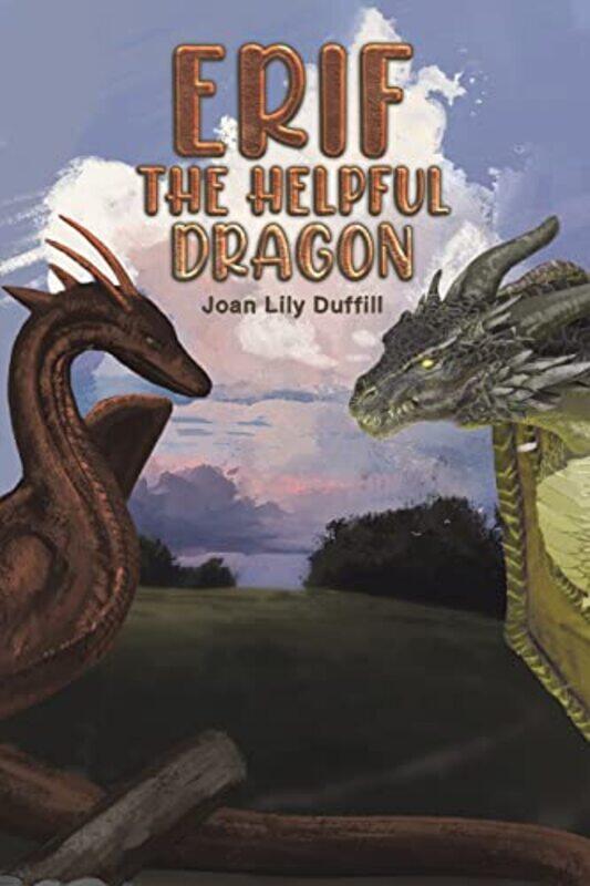 

Erif the Helpful Dragon by Joan Lily Duffill-Paperback