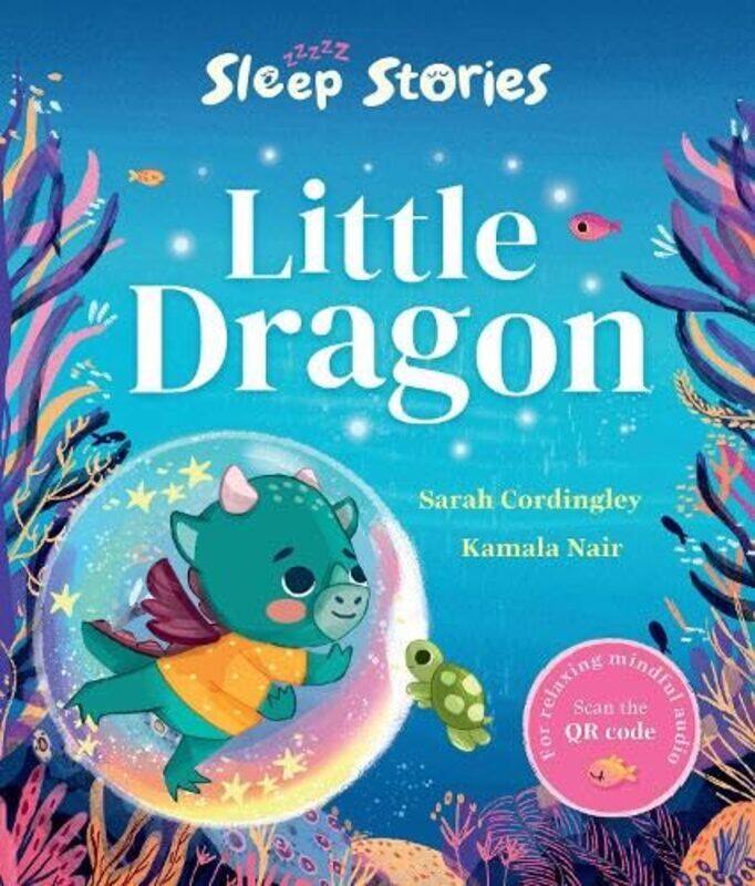 

Sleep Stories: Little Dragon by Sarah CordingleyKamala Nair -Paperback