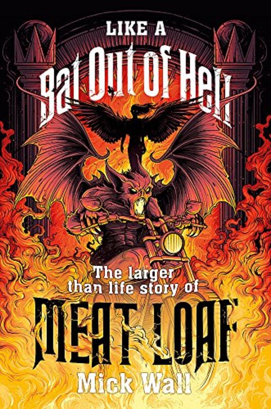 Like a Bat Out of Hell, Paperback Book, By: Mick Wall