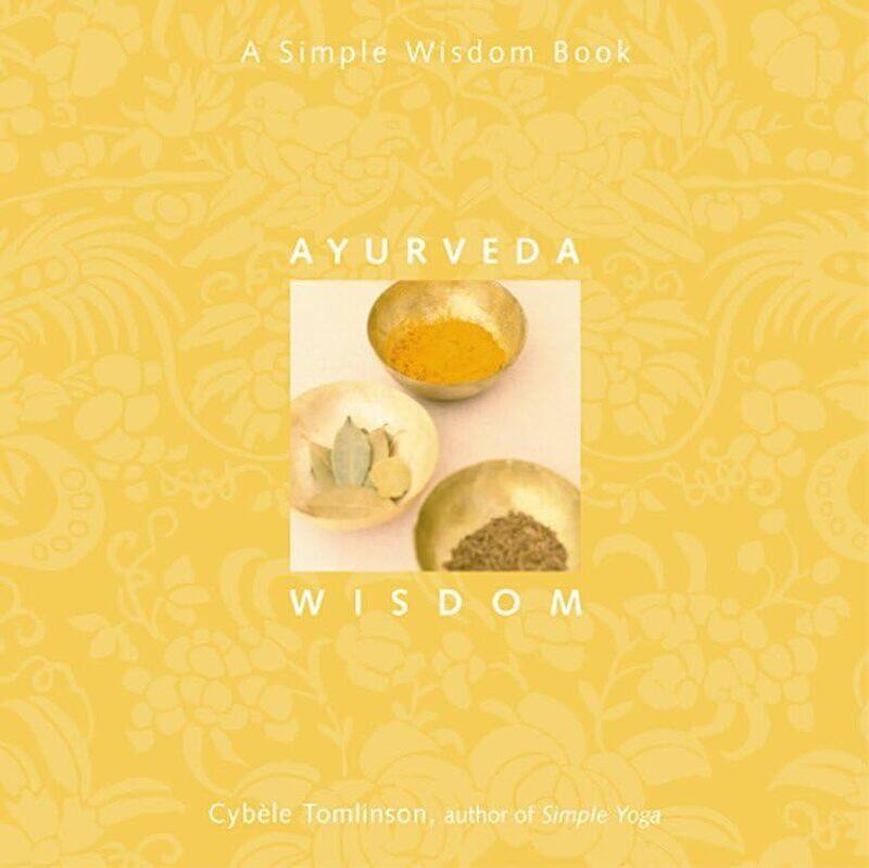 

Ayurveda Wisdom by Cybele Cybele Tomlinson Tomlinson-Paperback