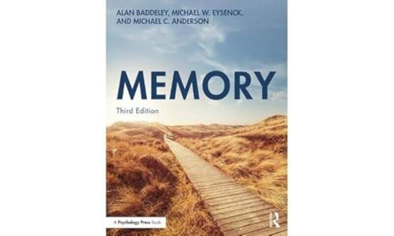 

Memory by Alan The University of York, UK BaddeleyMichael W Royal Holloway, University of London, UK EysenckMichael C MRC Cognition and Brain Sciences