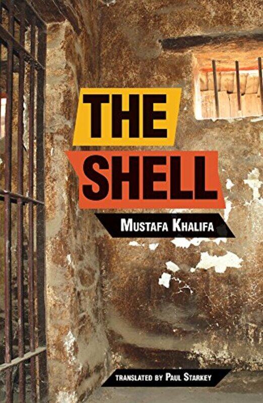 

THE SHELL Memoirs of a Hidden Observer, Paperback Book, By: Moustafa Khalifa