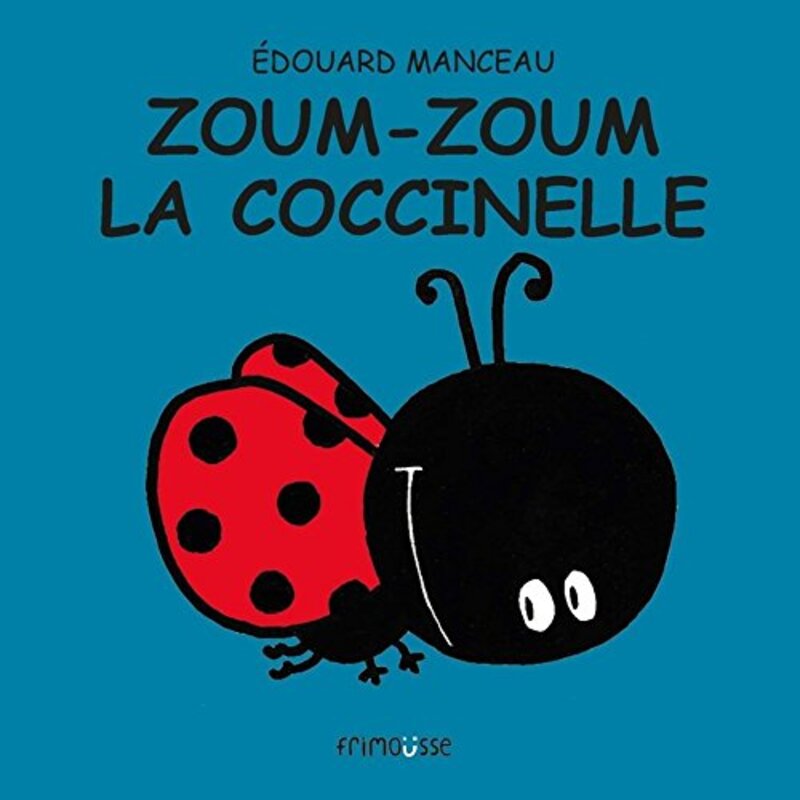 Zoum zoum la coccinelle - S lection du Comit des mamans Et 2002 (0-3 ans) , Paperback by Edouard Manceau