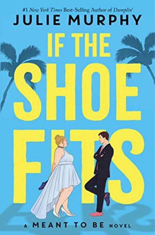 

If the Shoe Fits: A Meant to Be Novel,Paperback,By:Murphy, Julie