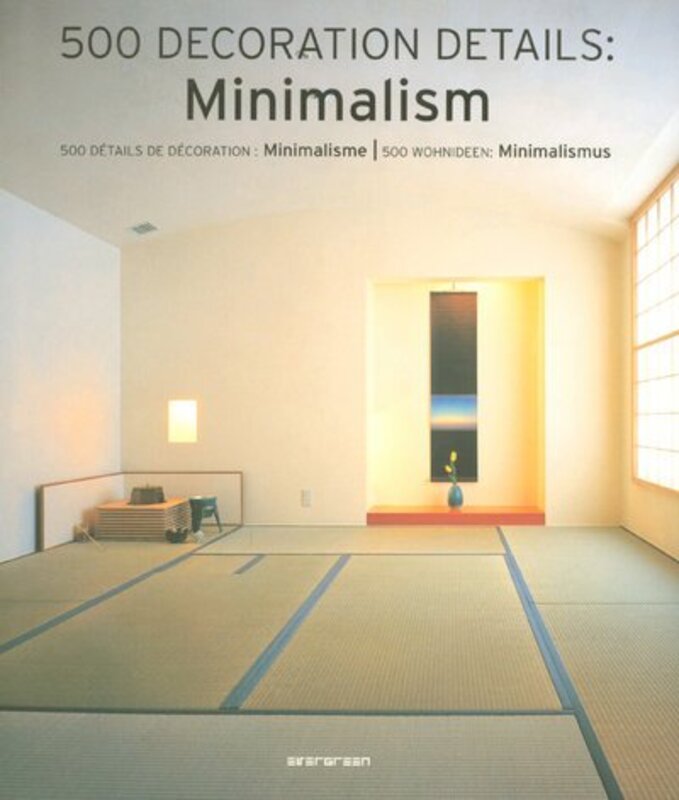 500 Decoration Details: Minimalism (Interior Design), Paperback, By: Simone Schleifer