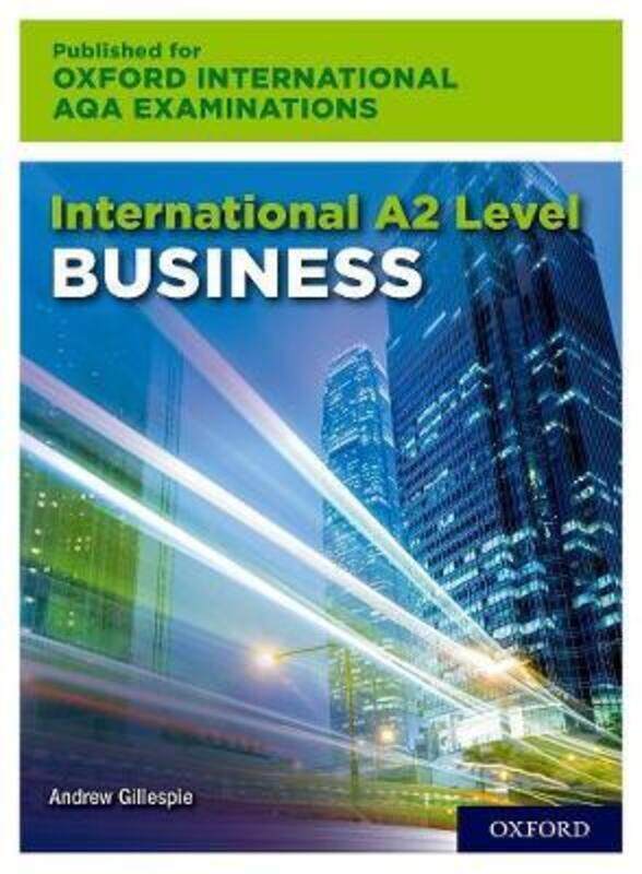 

International A2 Level Business for Oxford International AQA Examination,Paperback,ByGillespie, Andrew